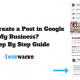 How to Create a Post in Google My Business? A Step By Step Guide
